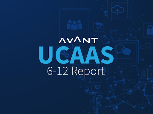 AVANT Analytics Provides First Comprehensive Research Report on Unified Communications as a Service During COVID-19