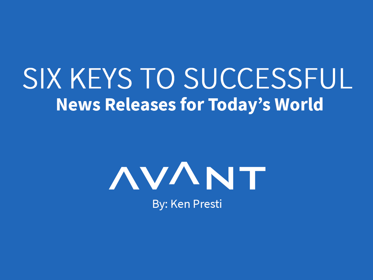 Six Keys to Successful News Releases for Today’s World