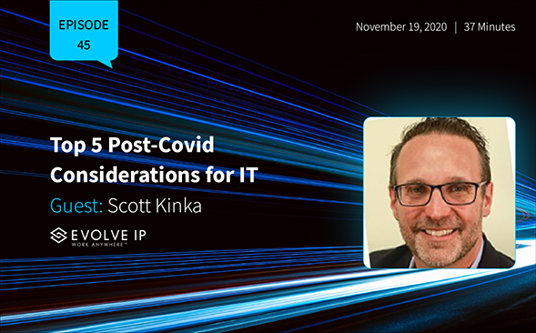 Top 5 Post-Covid Considerations for IT