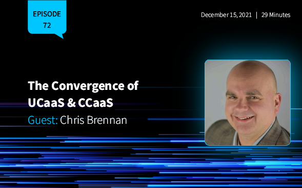 The Convergence of UCaaS & CCaaS