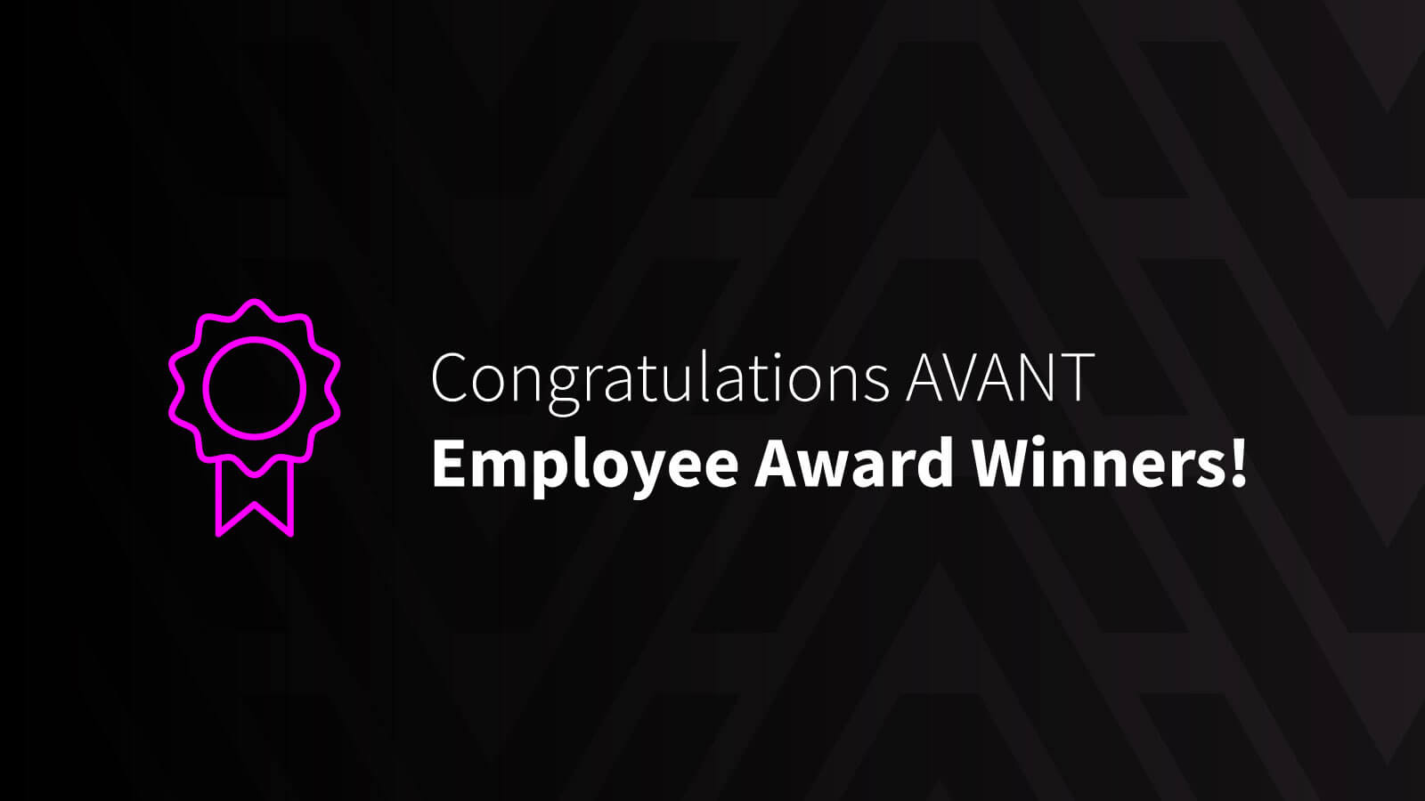 Announcing AVANT’s Employee Award Winners!