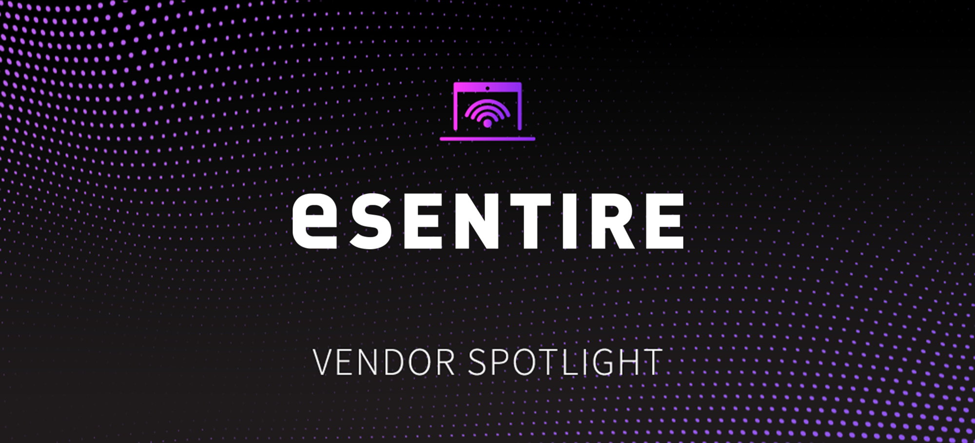 Spotlight: eSentire